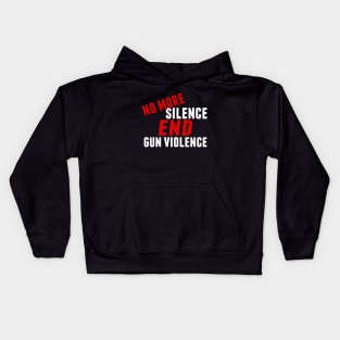 No More Silence End Gun Violence Kids Hoodie